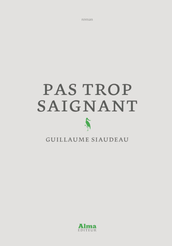 Pas trop saignant - Guillaume Siaudeau